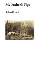 My Father's Pigs Roland Leach Taschenbuch Kartoniert / Broschiert Englisch 2017