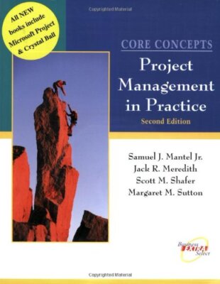 Kernkonzepte: Projektmanagement in der Praxis, Samuel J. Mantel J