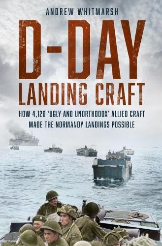 D-Day Landing Craft: How 4,126 'Ugly and Unorthodox’ Allied Craft made the Norm - Image 4