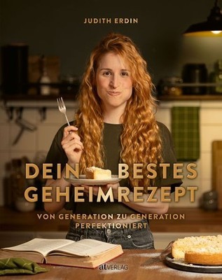 Dein bestes Geheimrezept: Von Generation zu Generation perfektioniert Erdin, Jud