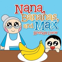 Brenda Loew | Nana, Bananas, And Max | Taschenbuch | Englisch (2013) | Xlibris