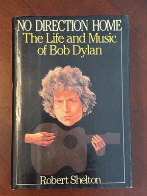 NO DIRECTION HOME Life Music BOB DYLAN vtg 1st Ed SHELTON ills HcDj book 1980s