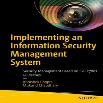 Implementing an Information Security Management System Security M