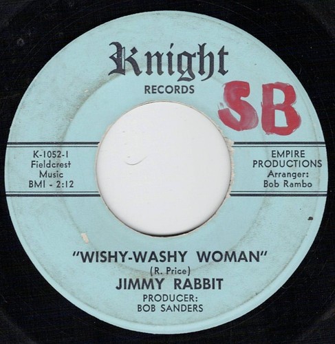 JIMMY RABBIT 45 Wishy Washy Woman RARE Texas GARAGE 45 RPM 7