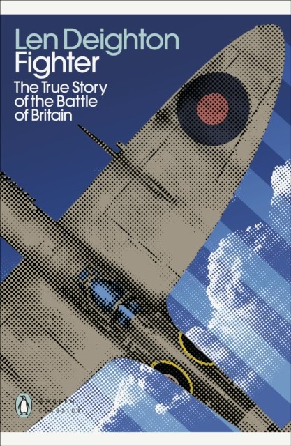 Fighter The True Story of the Battle of Britain by Len Deighton (Paperback Book)