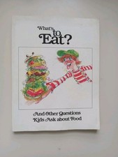 WHAT'S TO EAT? AND OTHER QUESTIONS KIDS ASK ABOUT FOOD- US DEPT AGRICULTURE 1979