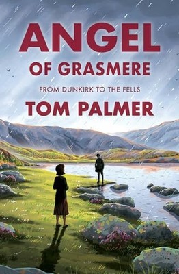 Tom Palmer - Angel of Grasmere   From Dunkirk to the Fells - Paperback - J245z