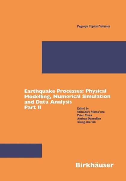 Earthquake Processes: Physical Modelling, Numerical Simulation And Data Analysis-image