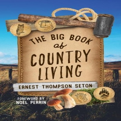 The Big Book of Country Living Ernest Thompson Seton Paperback Gl