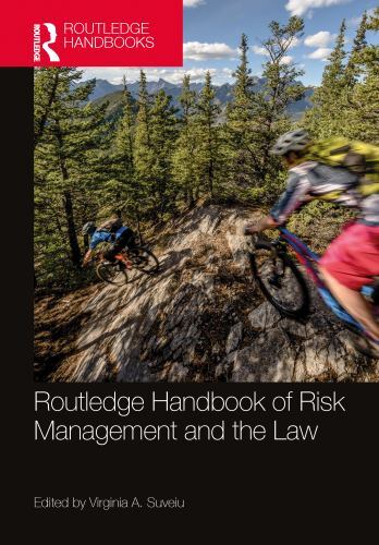 Routledge Handbooks in Law Ser.: Routledge Handbook of Risk Management and ...