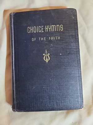 Choice Hymns of the Faith 1952 Hardback Gospel Perpetuating Fund Sacred Songs
