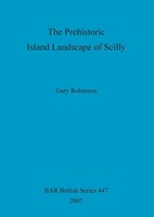 The Prehistoric Island Landscape Of Scilly | Gary Robinson | Taschenbuch | 2007
