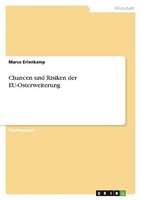 Chancen Und Risiken Der Eu-Osterweiterung Marco Erlenkamp