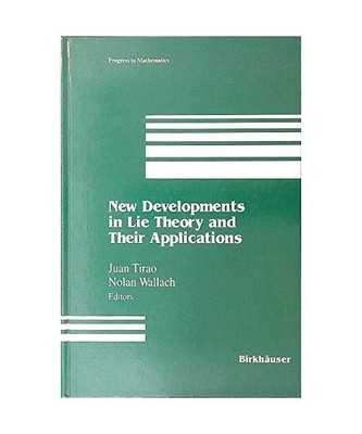 New Developments in Lie Theory and Their Applications [Progress in Mathematics]