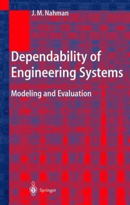 Dependability of Engineering Systems : Modeling and Evaluation, Hardcover by ...