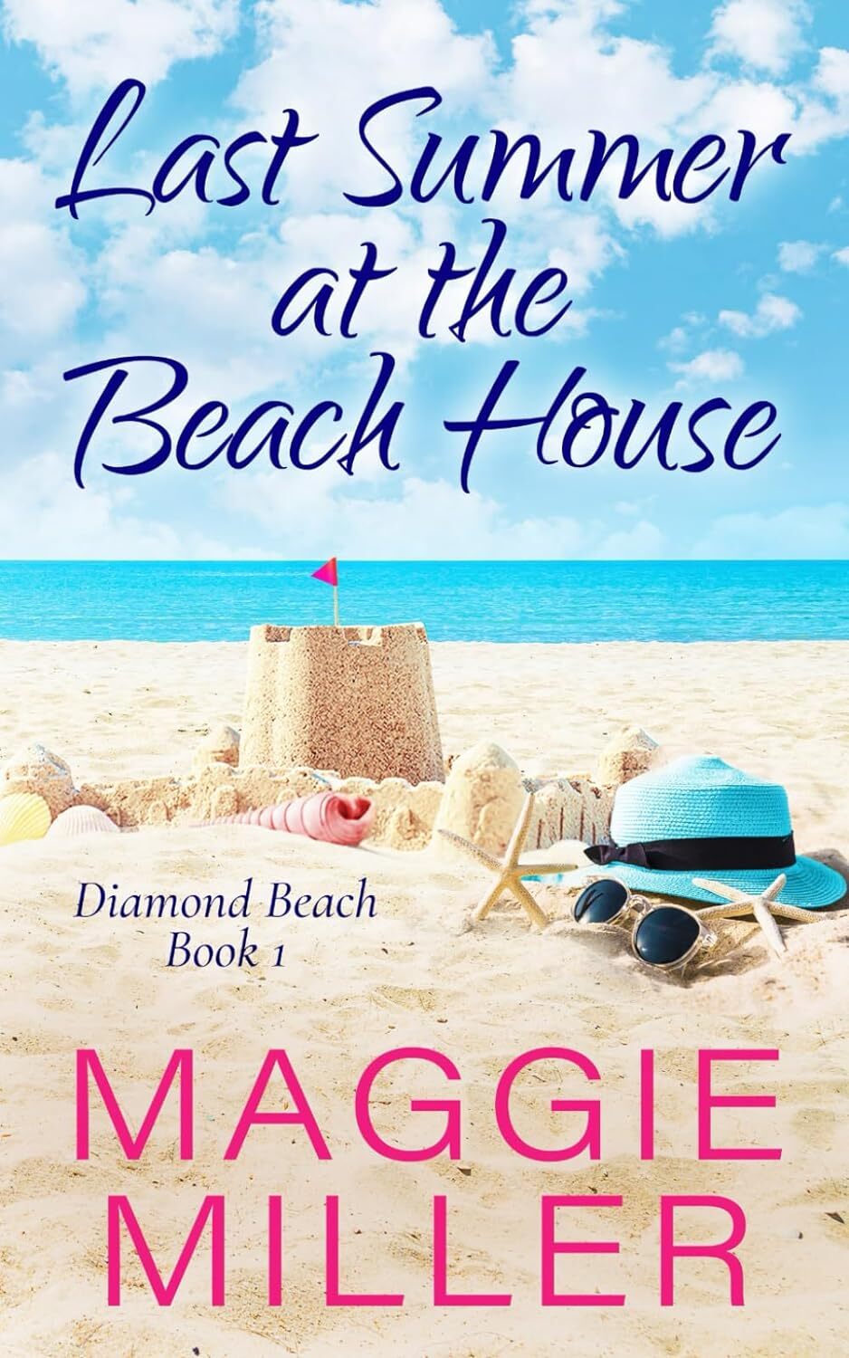 Last Summer at the Beach House: Feel Good Beachy Women's Fiction  by Miller
