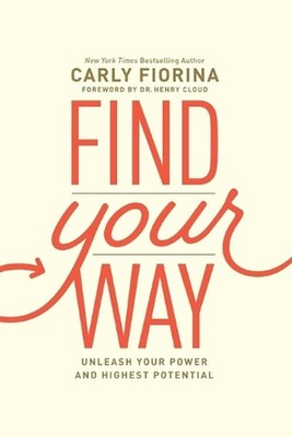 Find Your Way: Unleash Your Power and Highest Potential by Carly Fiorina (Englis