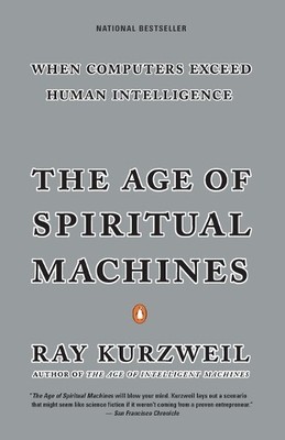 Ray Kurzweil The Age of Spiritual Machines (Taschenbuch)