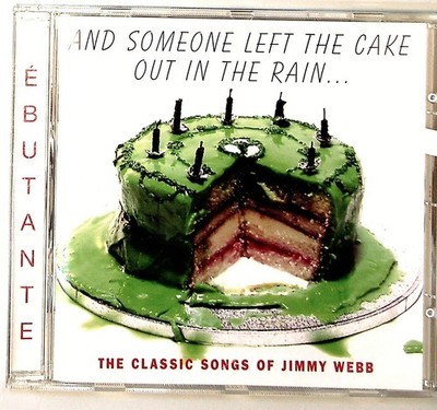 And Someone Left the Cake Jimmy Webb: