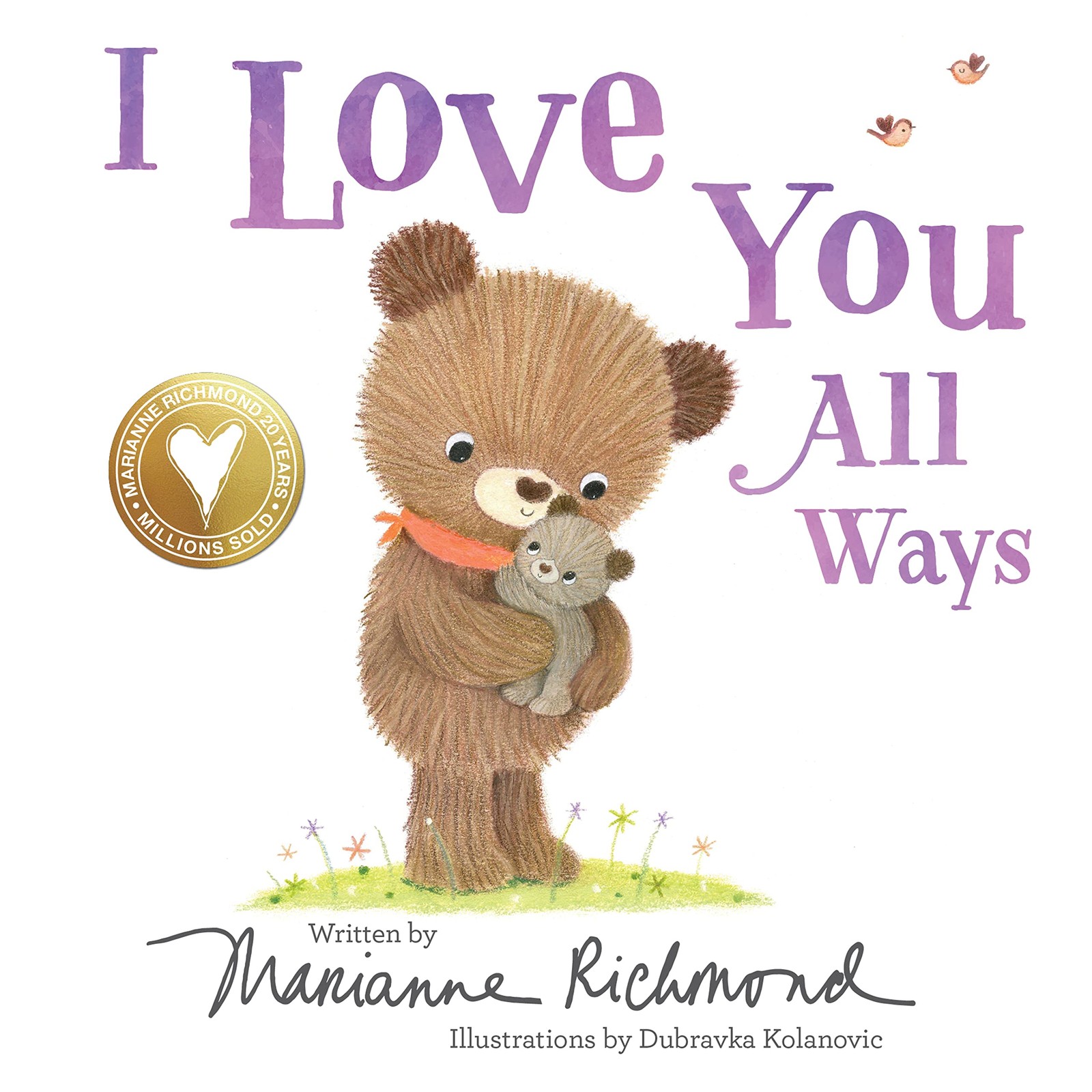 I Love You All Ways: A Baby Animal Board Book About a Parent's Never-Ending ...