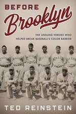 Before Brooklyn: The Unsung Heroes Who Helped Break Baseball's Color Barrier