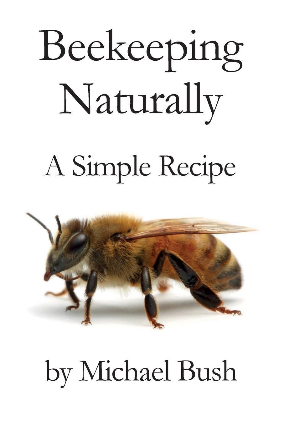 Thumbnail - Michael Bush | Beekeeping Naturally | Taschenbuch | Englisch (2020) |