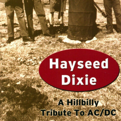HAYSEED DIXIE A Hillbilly Tribute To AC/DC ( CD 2006 Cooking Vinyl US Import )