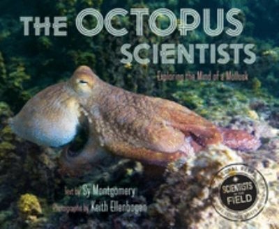 The Octopus Scientists Hardcover Sy Montgomery