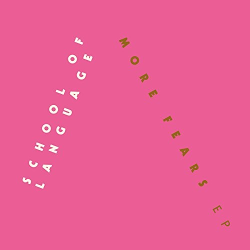 School of Language More Fears 7 Inch Vinyl MI0305S NEW