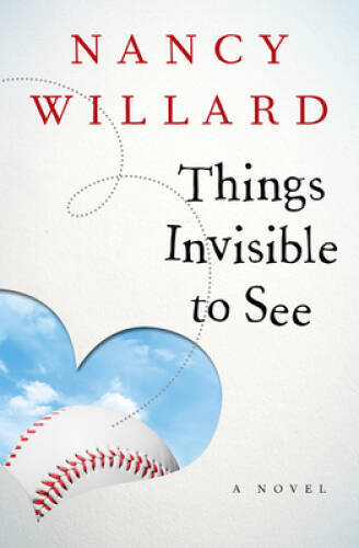 Things Invisible to See Paperback Novel by Nancy Willard in Good Condition  