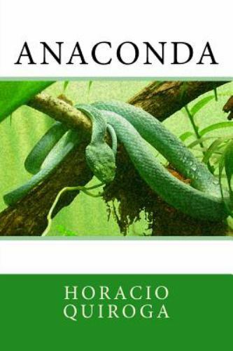 Anaconda, Paperback by Quiroga, Horacio, Like New Used, Free shipping in the US