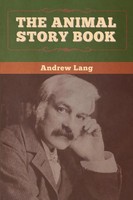 The Animal Story Book | Andrew Lang | Taschenbuch | Kartoniert / Broschiert