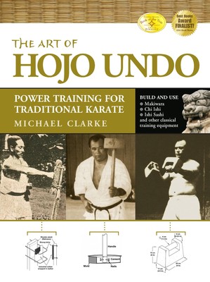 The Art of Hojo Undo: Power Training for Traditional Karate (New)