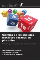 Harishkumar R Dabhi (U. A.) | QuíMica De Los Quelatos MetáLicos Basados En...