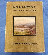 Galloway Water-Colours James Faed 1919