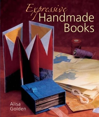Expressive Handmade Books - hardcover Golden, Alisa J.