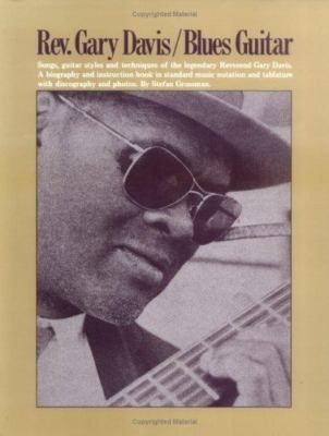 Rev. Gary Davis: Blues Guitar by Stefan Grossman