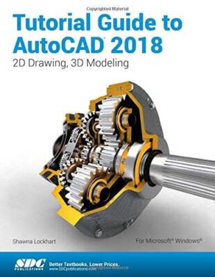 Tutorial Guide to AutoCAD 2018 - Perfect Paperback By Shawna Lockhart - GOOD