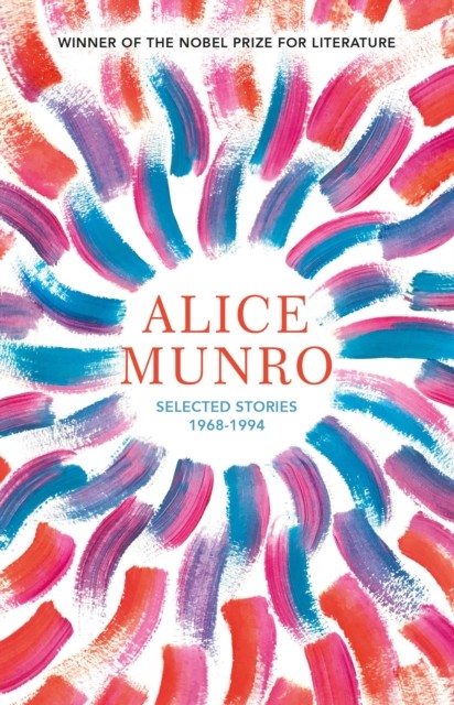 Selected Stories Volume One 1968-1994 by Alice Munro (Paperback Book)