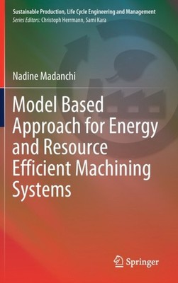 Madanchi - Model Based Approach for Energy and Resource Efficient Mach - X555z
