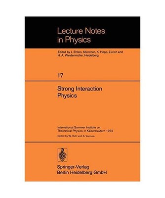 Strong Interaction Physics: International Summer Institute on Theoretical Physic