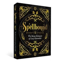 Lucy Cavendish - Spellbound The Secret Grimoire Of - Hardback - G245Z
