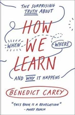 How We Learn: The Surprising Truth About - 0812984293, Benedict Carey, paperback