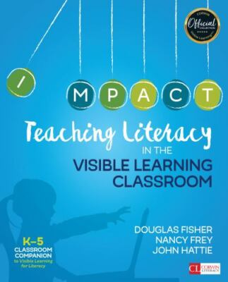 Corwin Literacy Ser.: Teaching Literacy in the Visible Learning Classroom,...