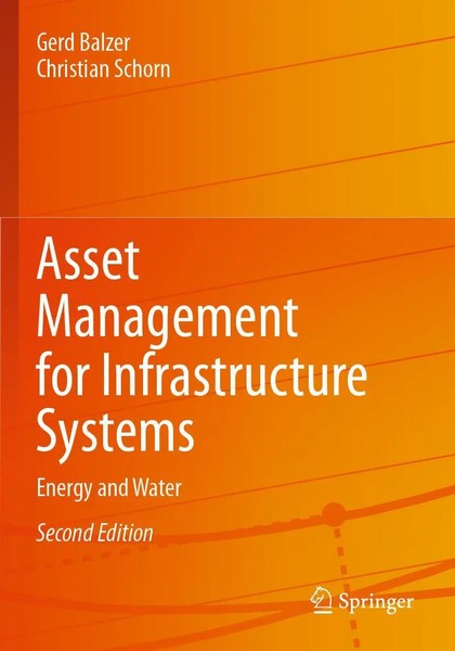 Asset Management For Infrastructure Systems Energy And Water Gerd Balzer (U. A.)-image