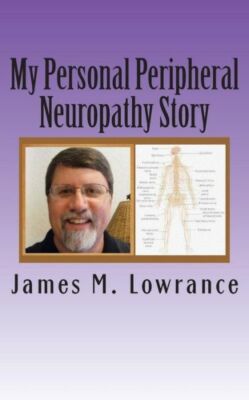 My Personal Peripheral Neuropathy Story: Nerve Damage Symptoms And Challeng...