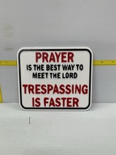 Funny Novelty Place Signs Trespassing is Faster