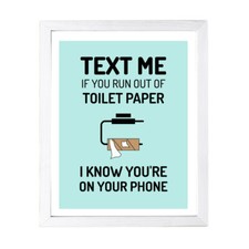 Designs ByLITA Text Me If You Run Out Of Toilet Paper I Know You're On Your...