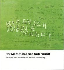 Der Mensch hat eine Unterschrift: Bilder und Texte ... | Buch | Zustand sehr gut