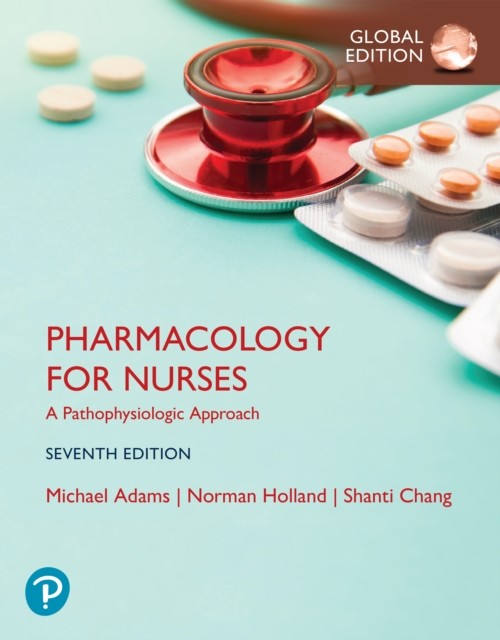 Pharmacology For Nurses A Pathophysiol